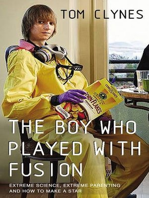 cover image of The Boy Who Played with Fusion